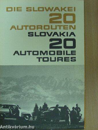 Die Slowakei 20 Autorouten/Slovakia 20 Automobile Routes