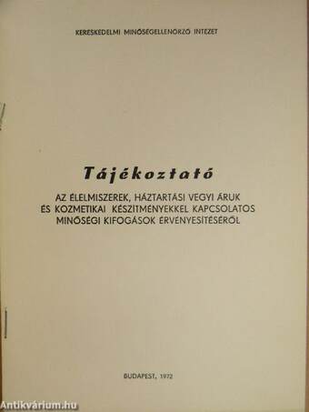 Tájékoztató az élelmiszerek, háztartási vegyi áruk és kozmetikai készítményekkel kapcsolatos minőségi kifogások érvényesítéséről