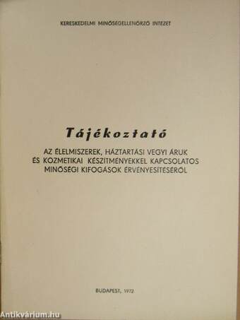 Tájékoztató az élelmiszerek, háztartási vegyi áruk és kozmetikai készítményekkel kapcsolatos minőségi kifogások érvényesítéséről