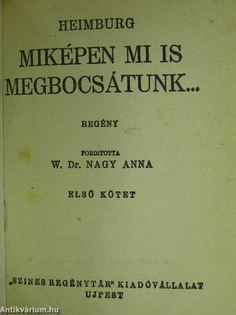 Miképen mi is megbocsátunk... I-II.