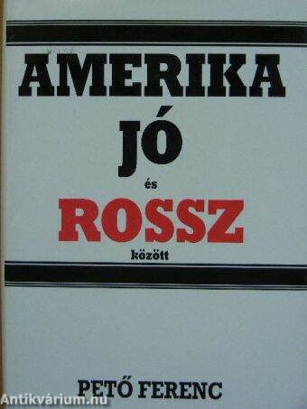 Amerika jó és rossz között