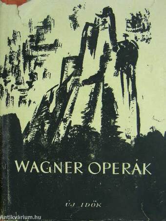 Wagner: A bolygó hollandi/Lohengrin/Parsifal/Tannhäuser és a wartburgi dalnokverseny