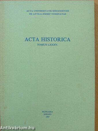 Acta Historica Tomus LXXXV.