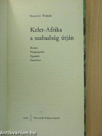 Kelet-Afrika a szabadság útján