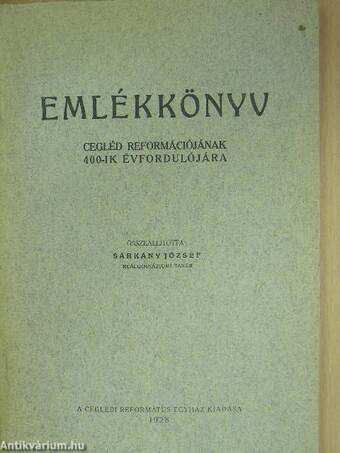 Emlékkönyv Cegléd reformációjának 400-ik évfordulójára