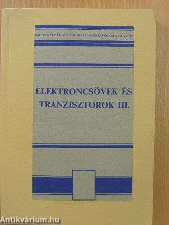 Elektroncsövek és tranzisztorok III.