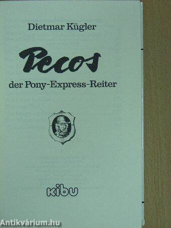 Pecos, der Pony-Express-Reiter