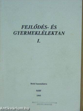 Fejlődés- és gyermeklélektan I.