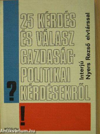 25 kérdés és válasz gazdaságpolitikai kérdésekről