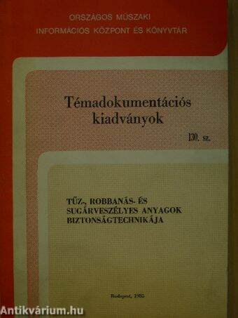 Tűz-, robbanás- és sugárveszélyes anyagok biztonságtechnikája