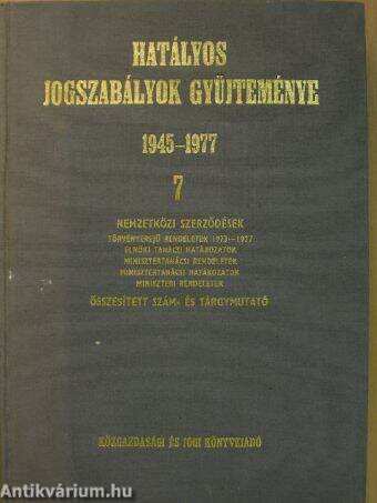 Hatályos jogszabályok gyűjteménye 1945-1977. 7. (töredék)