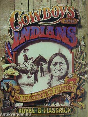 Cowboys and Indians: an illustrated history