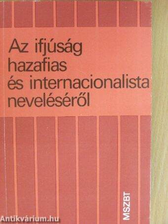 Az ifjúság hazafias és internacionalista neveléséről