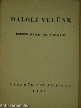 Dalolj velünk