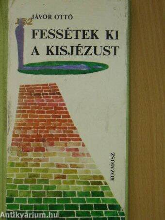 Fessétek ki a Kisjézust