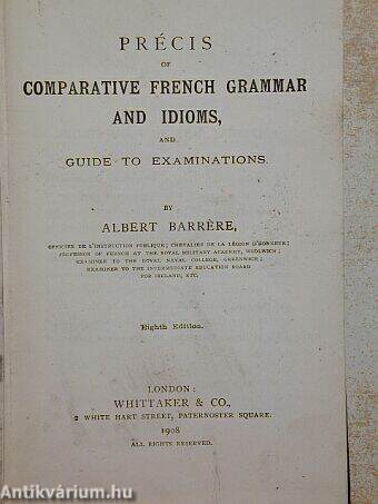 Précis of comparative French grammar and idoms