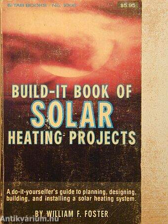 Build-it book of solar heating projects