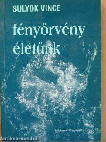 Fényörvény életünk