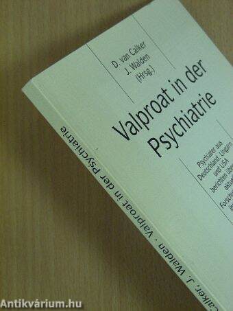 Valproat in der Psychiatrie