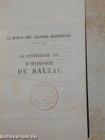 La prodigieuse vie D'Honoré de Balzac