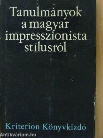 Tanulmányok a magyar impresszionista stílusról