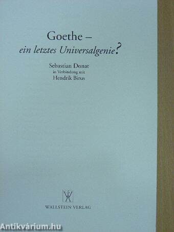 Goethe - ein letztes Universalgenie?