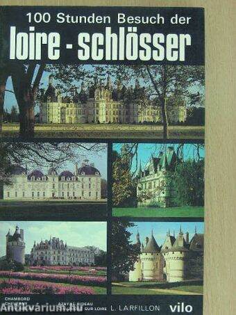 100 Stunden Besuch der loire-schlösser