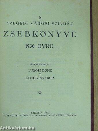 A Szegedi Városi Szinház zsebkönyve 1930. évre