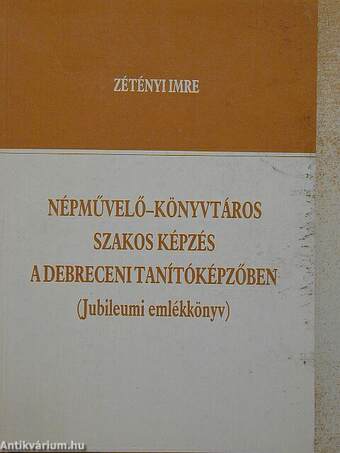 Népművelő-könyvtáros szakos képzés a Debreceni Tanítóképzőben