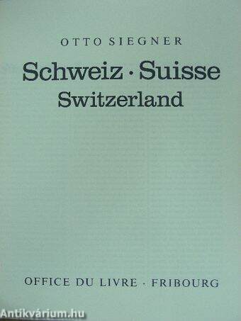 Die Schweiz - Suisse - Switzerland