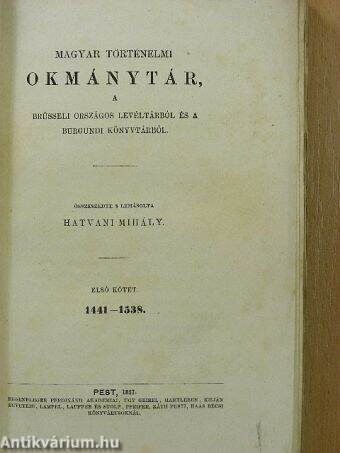 Magyar Történelmi Okmánytár a Brüsseli Országos Levéltárból és a Burgundi Könyvtárból I.