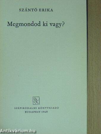 Megmondod, ki vagy?