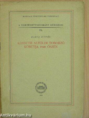 Kossuth alföldi toborzó körútja 1848 őszén