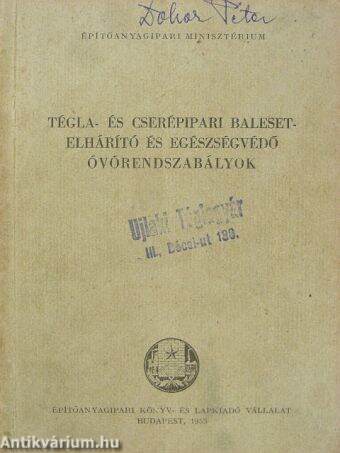 Tégla- és cserépipari balesetelhárító és egészségvédő óvórendszabályok