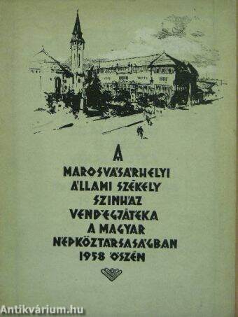 A Marosvásárhelyi Állami Székely Színház vendégjátéka a Magyar Népköztársaságban 1958 őszén
