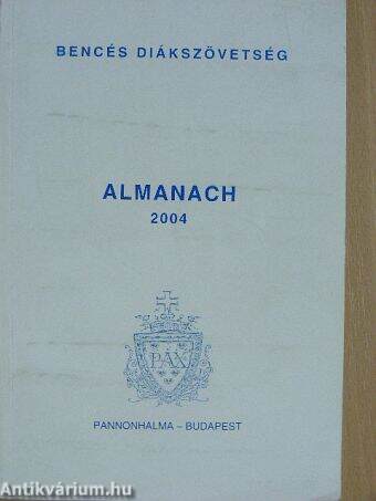 Bencés Diákszövetség Almanach 2004