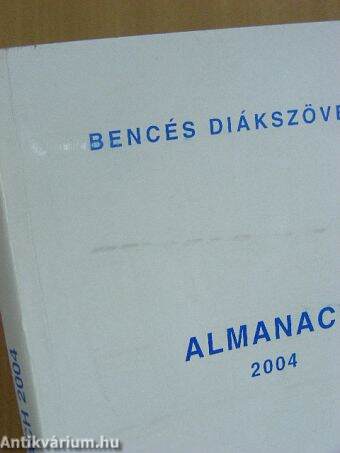 Bencés Diákszövetség Almanach 2004