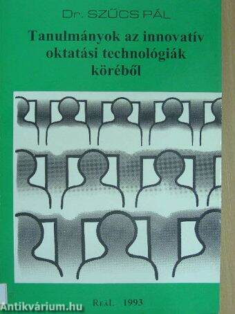 Tanulmányok az innovatív oktatási technológiák köréből