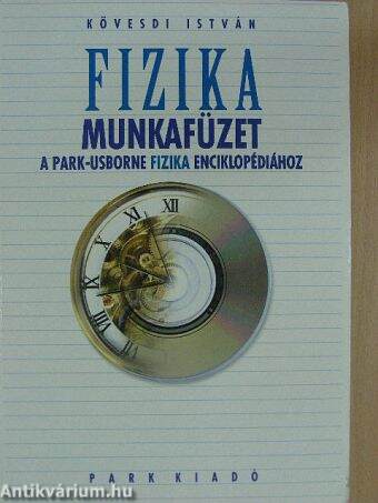 Fizika munkafüzet a Park-Usborne Fizika Enciklopédiához