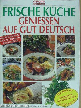 Frische Küche geniessen auf gut Deutsch