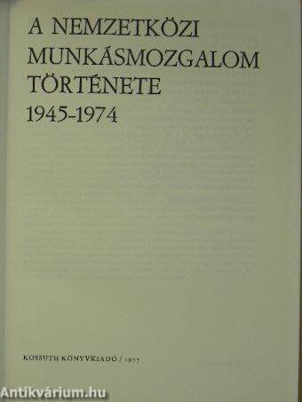 A nemzetközi munkásmozgalom története 1945-1974