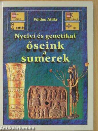 Nyelvi és genetikai őseink a sumerek