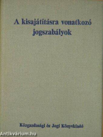 A kisajátításra vonatkozó jogszabályok