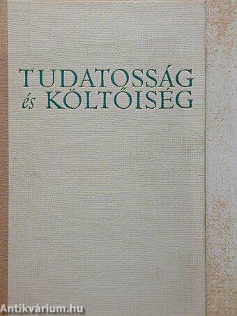 Tudatosság és költőiség (töredék)