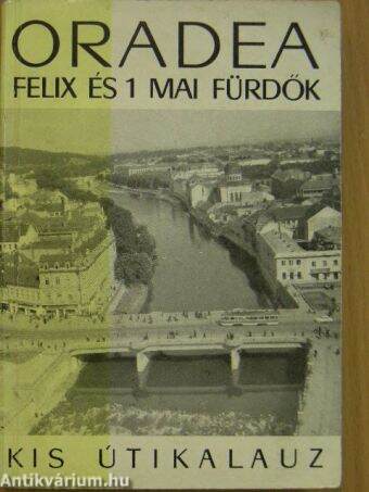 Oradea-Felix és 1 mai fürdők