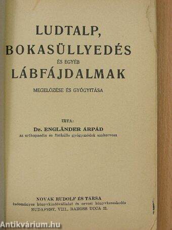 Ludtalp, bokasüllyedés és egyéb lábfájdalmak megelőzése és gyógyítása