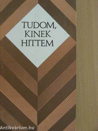 Tudom, kinek hittem