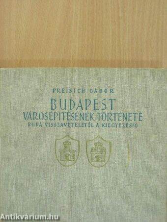 Budapest városépítésének története Buda visszavételétől a kiegyezésig