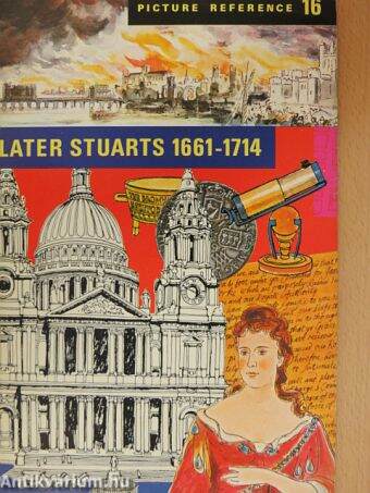 Picture Reference book of the Later Stuarts 1661-1714