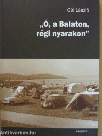 "Ó, a Balaton, régi nyarakon"